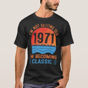 私は歳を取得していない私はヴィンテージクラシック1 Tシャツ
