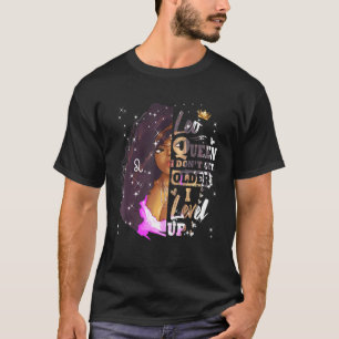 私は歳を取得しないレオ黒の女王をレベルアップ Tシャツ