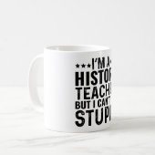 私は歴史の先生だが、馬鹿を直すことはできない コーヒーマグカップ (正面左)