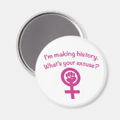 私は歴史を作っている。言い訳は?(ピンク) マグネット (正面/裏面)