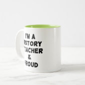 私は歴史先生誇りを持ったで2トーンのコーヒーマグ ツートーンマグカップ (正面左)
