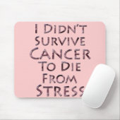 私は死ぬために蟹座をピンクのストレス生き延びませんでした マウスパッド (マウス)