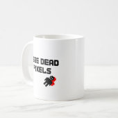 私は死んだピクセルを見ます コーヒーマグカップ (正面左)