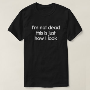 私は死んでいない。こういうふうに見える Tシャツ
