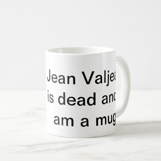 私は死んでいますvaljeanジーンを信じることができません コーヒーマグカップ (正面右)