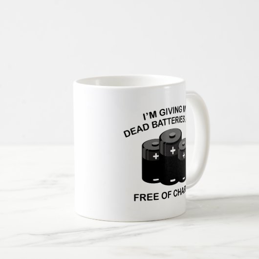 私は死与えんだ電池だ遠くに。無料。 コーヒーマグカップ (正面右)