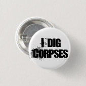 私は死体ボタンを掘ります 缶バッジ (正面&裏面)