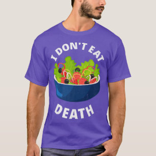 私は死食べ死ビーガンベジタリアン豆腐食品A Tシャツ