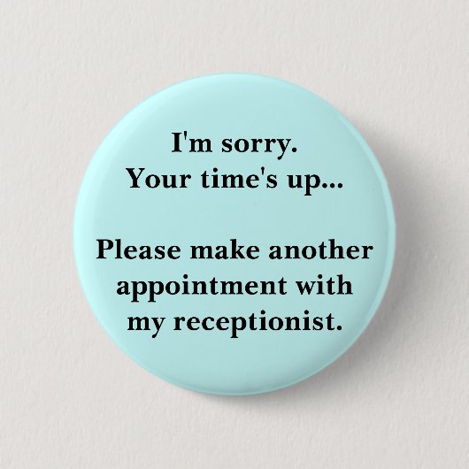 私は残念です。 上りあなたの時間… 缶バッジ (正面)