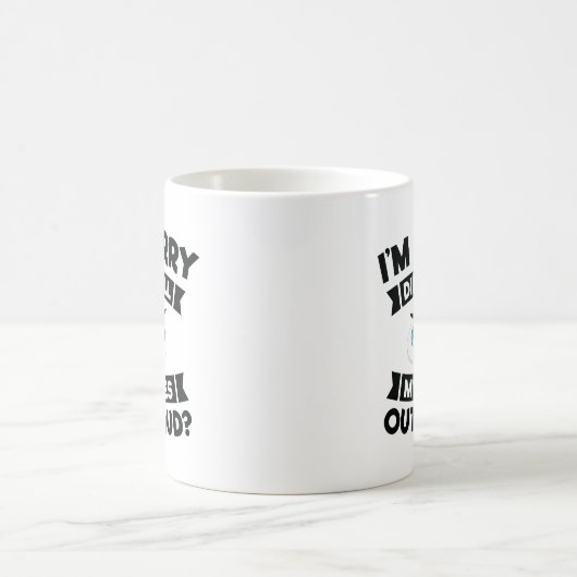 私は残念私大声で出しますおもしろいな私の目をです コーヒーマグカップ (中央)