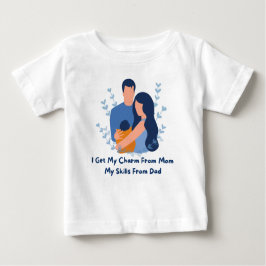 👶「私は母からチャームを、私はパパから技能を得る」💖 ベビーTシャツ