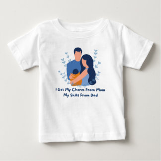 👶「私は母からチャームを、私はパパから技能を得る」💖 ベビーTシャツ