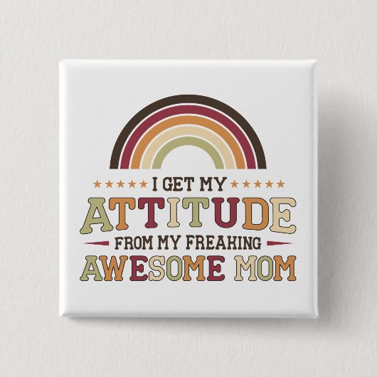 私は母から自分の態度を素晴らし得る 缶バッジ (正面)