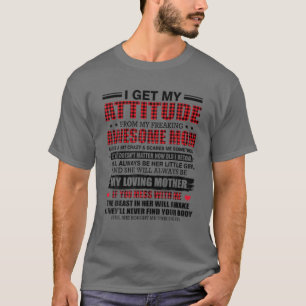 私は母から~に対する態度素晴らしを受ける Tシャツ
