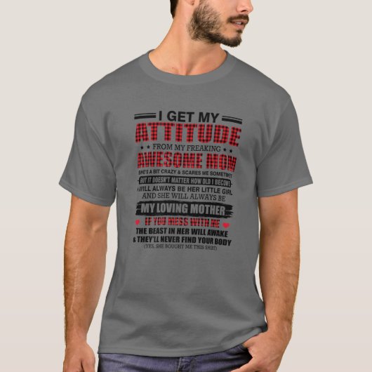 私は母から~に対する態度素晴らしを受ける Tシャツ (正面)