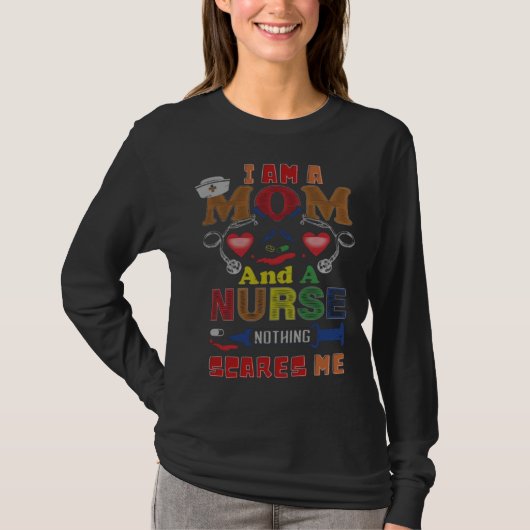 私は母であり看護師です 何も怖くない 1 Tシャツ (正面)