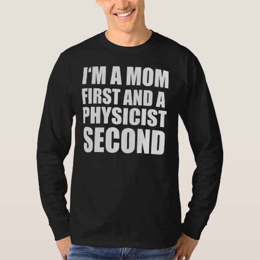 私は母で物理学者グラフィカル文字 Tシャツ (正面)