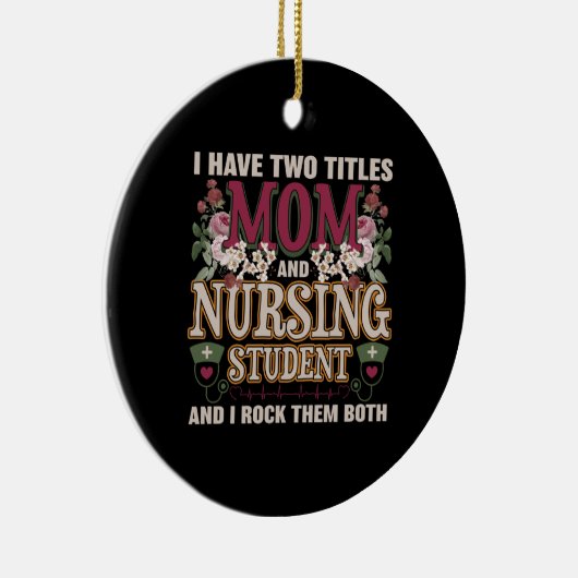 私は母と看護学生の2つのタイトルを持っているフローラ セラミックオーナメント (右)