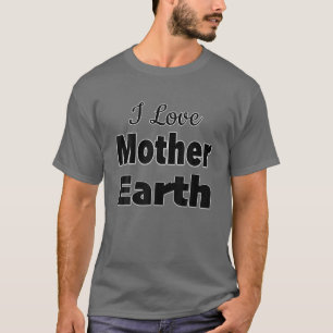 私は母なる地球が大好き Tシャツ