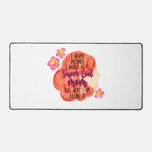 私は母になるとは夢にも思わなすごいクールい デスクマット (正面)