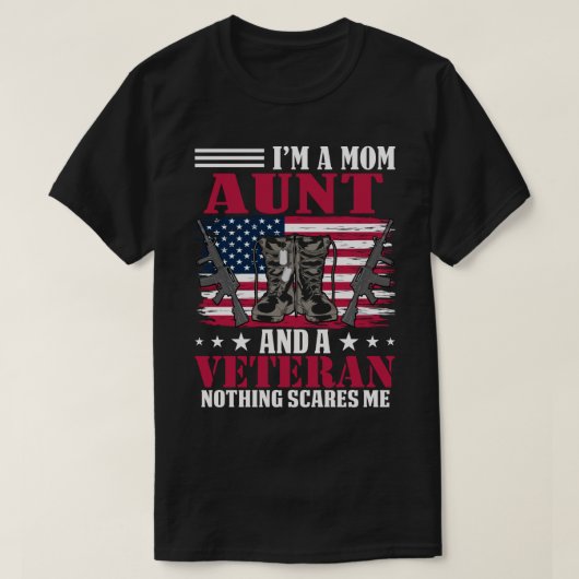 私は母の叔母で何も怖くない退役軍人だ Tシャツ (デザイン正面)