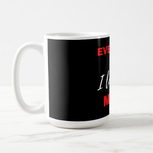 私は毎日あなたを愛している コーヒーマグカップ (左)