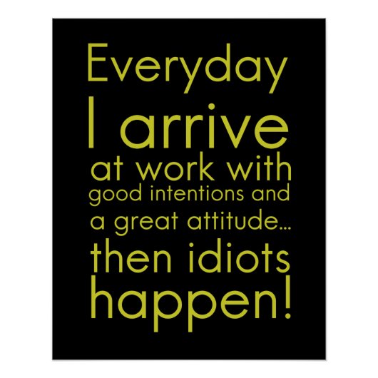 私は毎日、従業員のおもしろい仕事用品に到着する ポスター (正面)