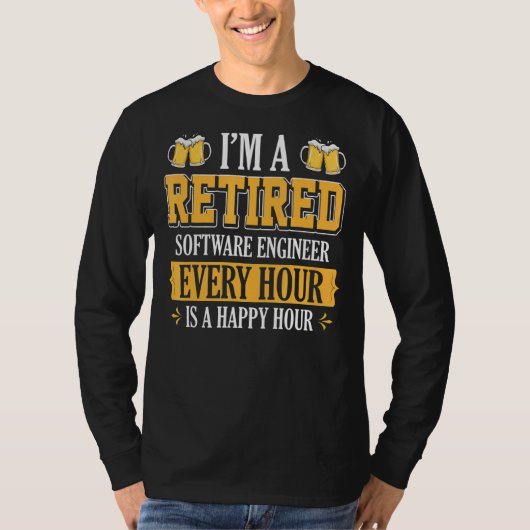 私は毎時間ビ退職したールのソフトウェアエンジニアだ Tシャツ (正面)