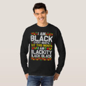 私は毎月ブラックだが、今月はブラックだ Tシャツ (正面フル)
