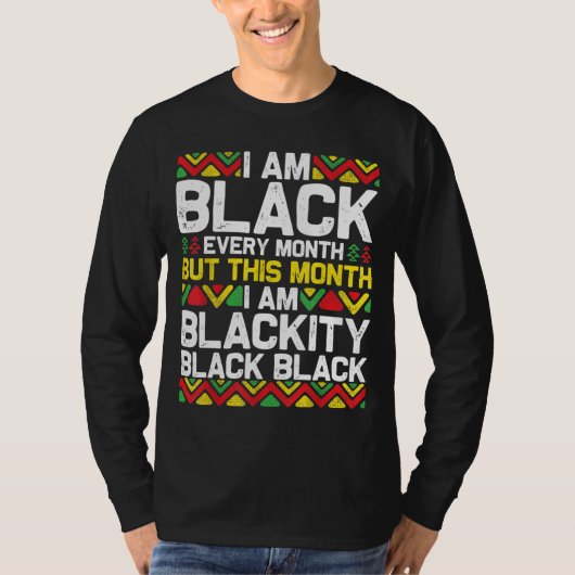 私は毎月ブラックだが、今月はブラックだ Tシャツ (正面)