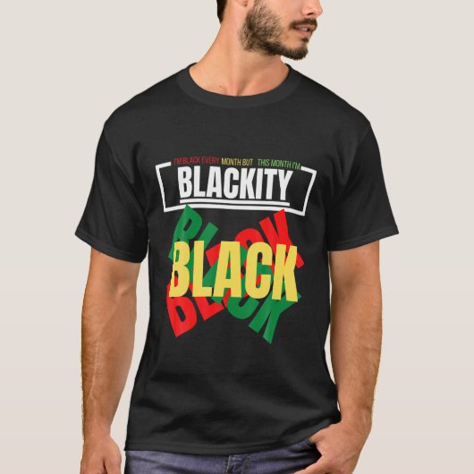 私は毎月黒人だが今月は黒人だ Tシャツ (正面)
