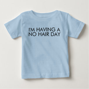 私は毛日のおもしろいなことわざを有していません ベビーTシャツ