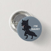 私は毛深いです 缶バッジ (正面&裏面)