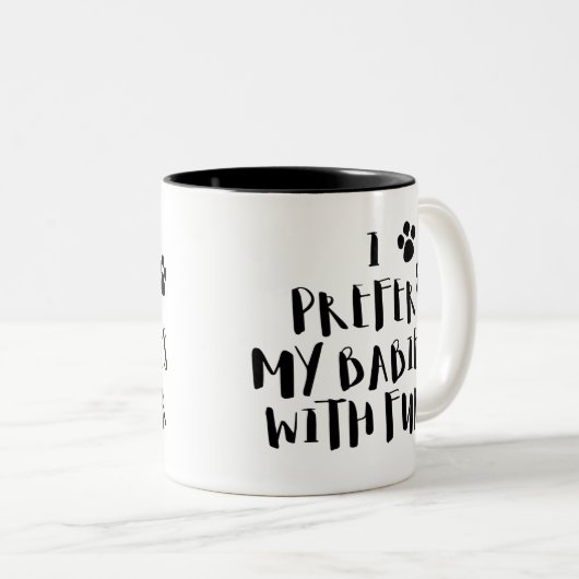 私は毛皮かわいいペットコーヒー・マグを持つ私のベビーを好みます ツートーンマグカップ (正面右)