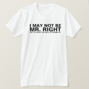 私は氏RIGHTではないかもしれません Tシャツ