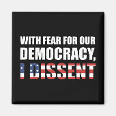 私は民主主義に対する恐怖を抱いて反対する マグネット (正面)