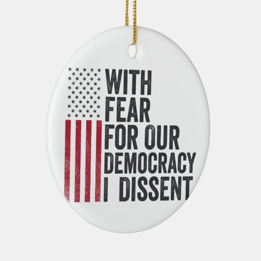私は民主主義に対する恐怖を持ってアメリカ人に反対する セラミックオーナメント (右)
