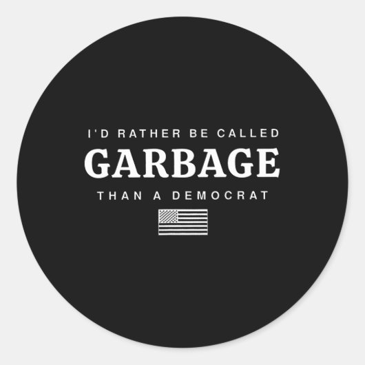 私は民主党のトランプよりもギャージと呼ばれる方がよい ラウンドシール (正面)