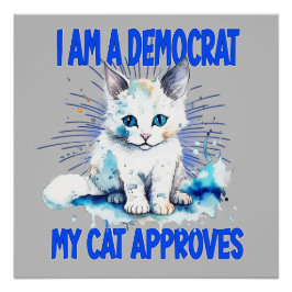 私は民主党員で、私の猫は賛成だ ポスター