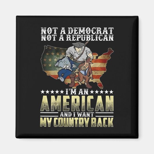 私は民主党支持者でも共和党支持者でもない。私はアメリカ人(o マグネット (正面)