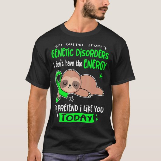 私は気に入ったふりをして遺伝性疾患に罹っている Tシャツ (正面)