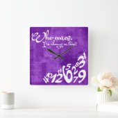 私は気に常に時間通りに来ている! – 素朴な紫 スクエア壁時計 (ホーム)