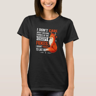 私は気に誰の考えもキツネを除いて Tシャツ