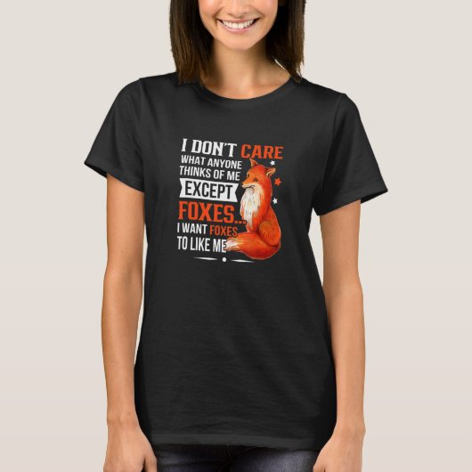 私は気に誰の考えもキツネを除いて Tシャツ (正面)