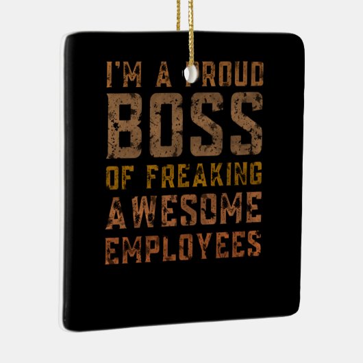 私は気まぐれな誇りを持った社員のボスだ セラミックオーナメント (右)