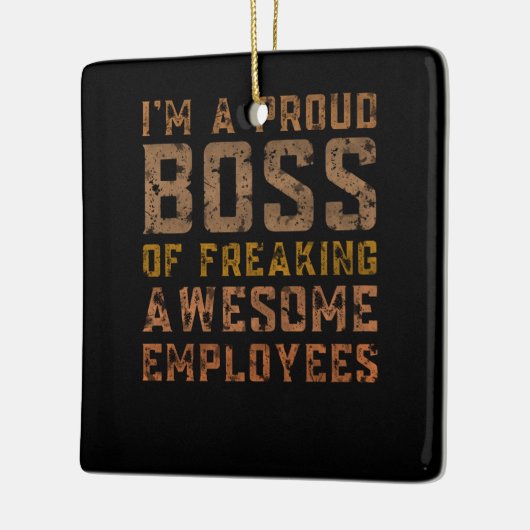 私は気まぐれな誇りを持った社員のボスだ セラミックオーナメント (左)