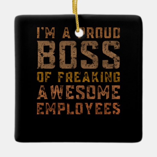 私は気まぐれな誇りを持った社員のボスだ セラミックオーナメント (正面)