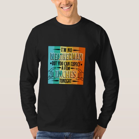 私は気象予報士ではありませんが、いくらか降るでしょう Tシャツ (正面)