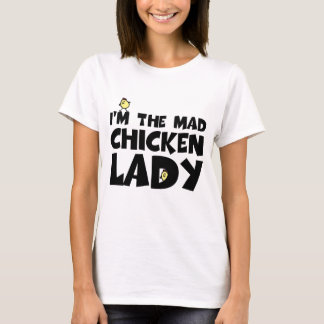 私は気違いの鶏の女性です Tシャツ