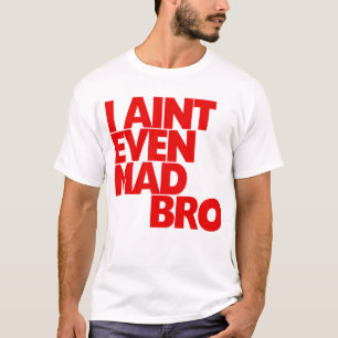 私は気違いのBroではないです Tシャツ